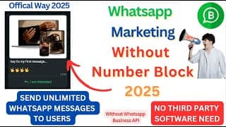 Send Unlimited Whatsapp Marketing Message without third party software | No Block Number 2025